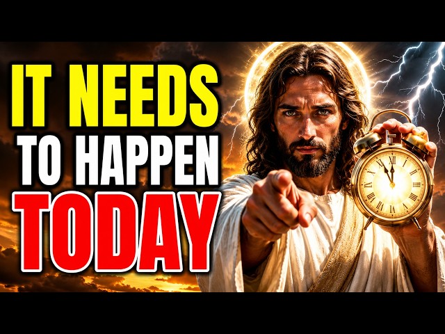 🔴 God Says: "IT NEEDS TO HAPPEN TODAY" | God Message Today ~ Gods Message Now