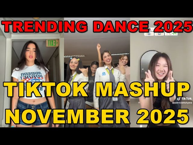TIKTOK DANCE MASHUP NOVEMBER  2025 || TIKTOK DANCE TREND 2025