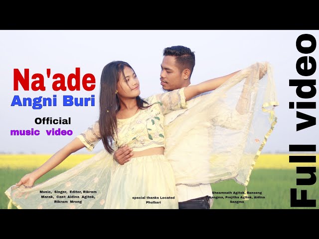 Naade angni buri full video - garo love song - Aidina Agitok, Rikram Mrong