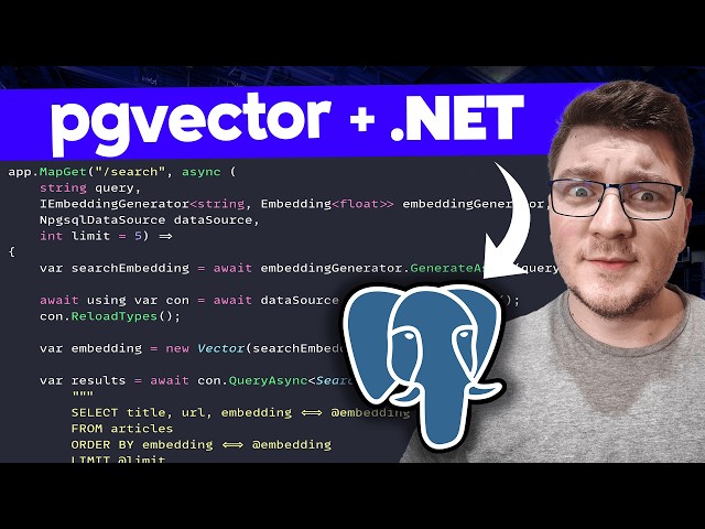 Build Vector Search in .NET with Postgres and pgvector