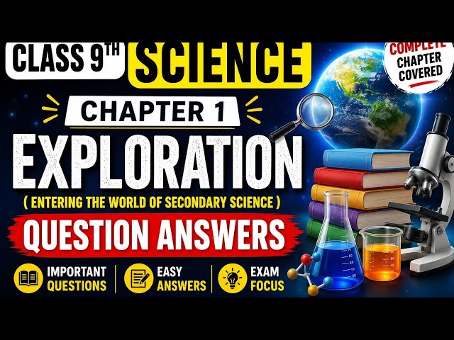 Class 9 Science | Chapter 1 Exploration | Important Question Answers | Short & Long Answers | NCERT