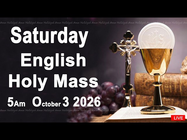 Catholic Mass Today I Daily Holy Mass I Saturday October 3 2026 I English Holy Mass I 5.00 AM