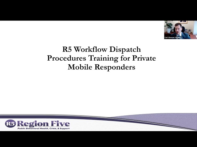 R5 Workflow Dispatch Procedures Training for Private Mobiles Responders
