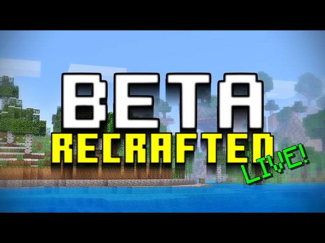 Beta Minecraft if it was good (Beta Recrafted livestream)