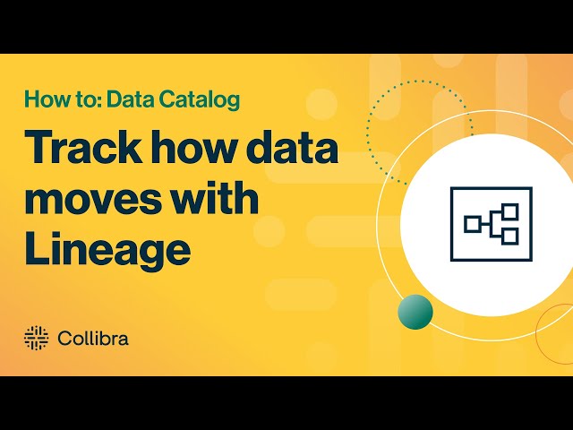 Track how data moves with Lineage in Collibra Data Catalog