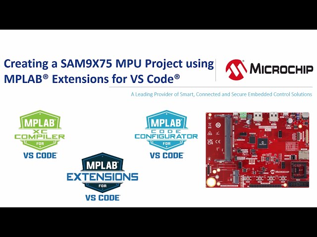 Creating a SAM9X75 MPU project using MPLAB® extension for VS Code®