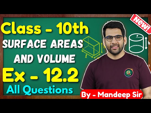 Class - 10, Ex - 12.2, Q1 to Q8 (Surface Areas and Volumes) New NCERT CBSE || Green Board