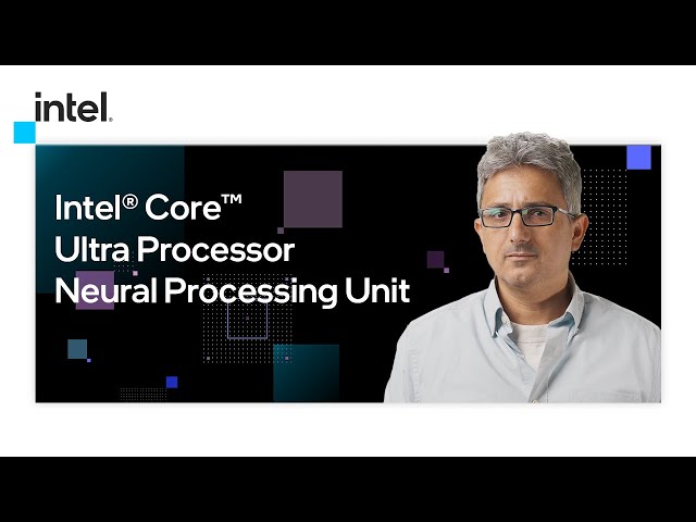 Intel® Core™ Ultra Processor Neural Processing Unit | Intel Software