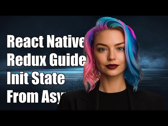 React Native Redux: Initialize Default State from AsyncStorage Tutorial