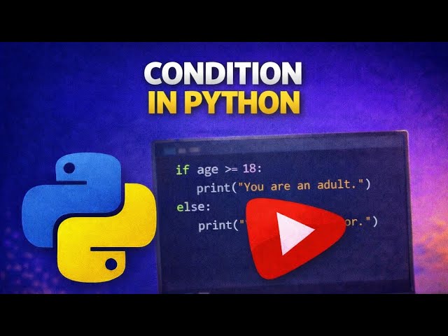 Condition in Python | If, Else & Elif Explained for Beginners