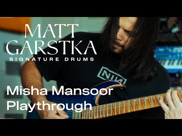 Misha Mansoor Playthrough | Matt Garstka Signature Drums