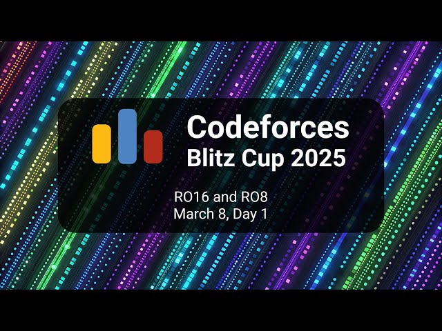 Codeforces Blitz Cup 2025. Day 1