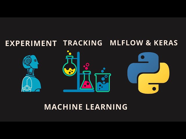 An Experiment Tracking Tutorial with Mlflow and Keras