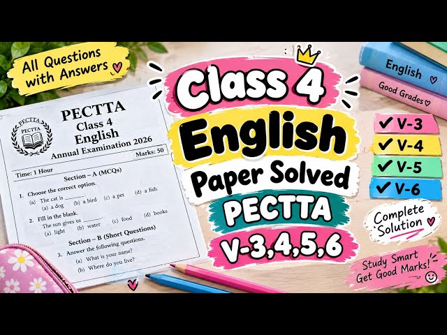 Class 4 English Paper Solved || PECTTA V-3, V-4, V-5, V-6 || First Term 2026 Class 4 English paper 