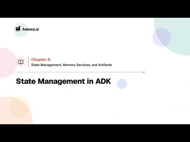 4.2 State Management in ADK | State & Memory