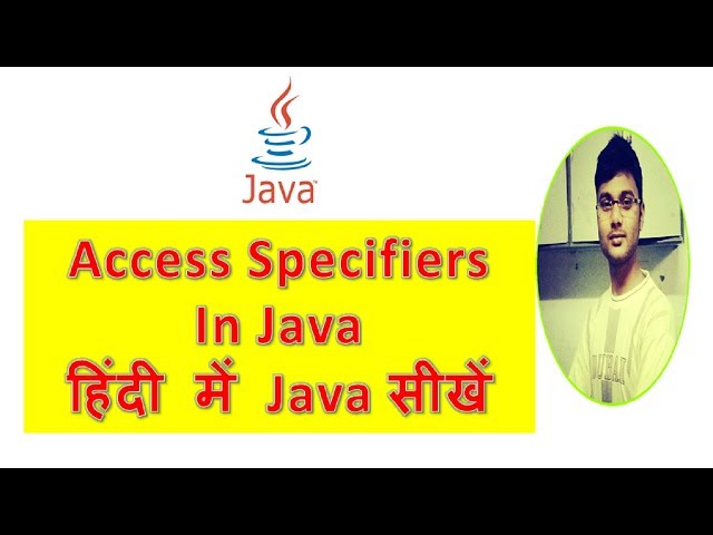 What Are The Access Specifiers/Modifiers In Java | Java Technocrat [Hindi]