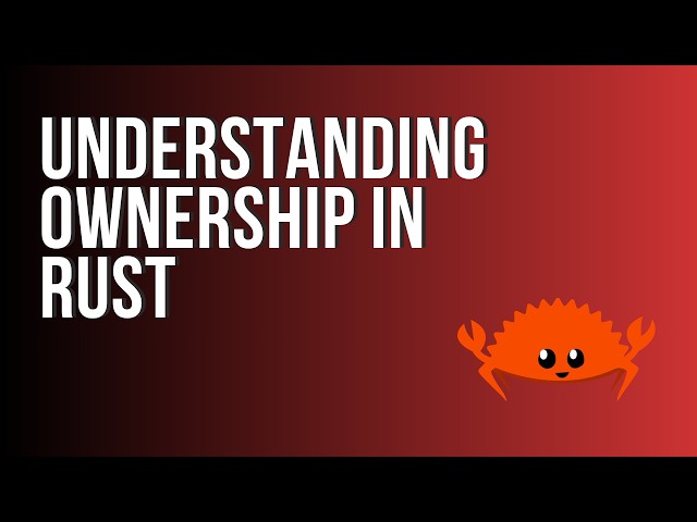 Learn Rust: Understanding Ownership