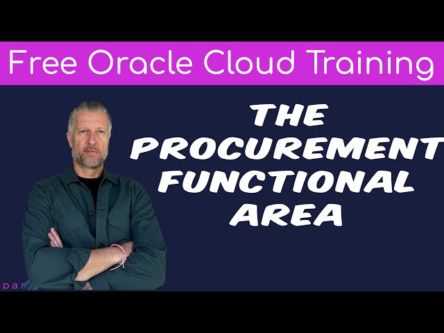 FREE COURSE - Procurement Cloud Overview | Free Oracle Cloud End-User Training | 2025