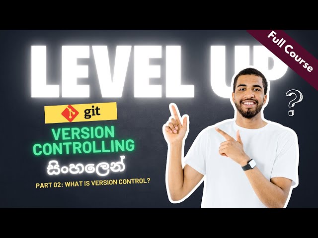 What is Version Control? - GIT Version Controlling සිංහලෙන්