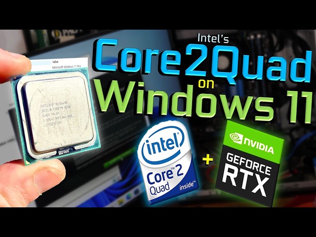 Windows 11 on a 20 Year Old Quad Core!?