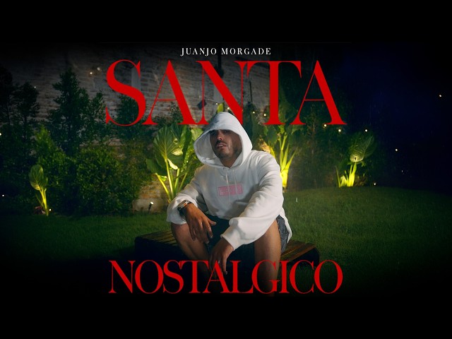 Juanjo Morgade - Santa, Nostálgico (Video Oficial)