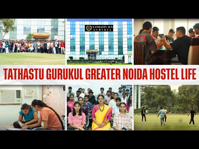 Tathastu Gurukul Greater Noida: Inside Hostel Life of UPSC Aspirants