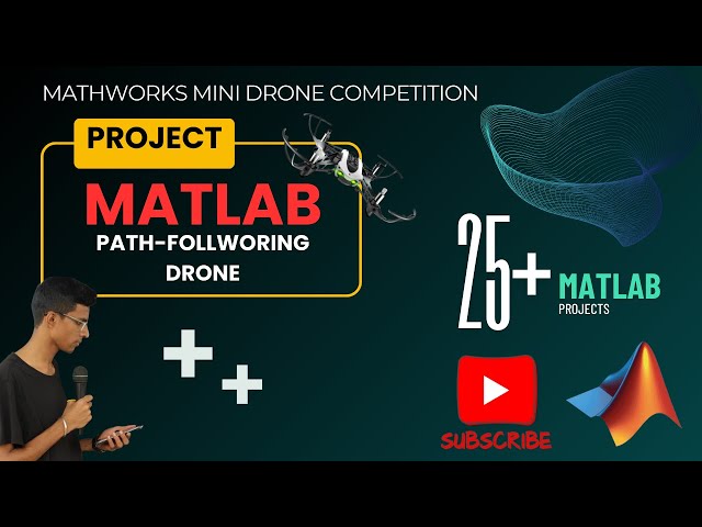 Autonomous Line Follower Drone using MATLAB & Simulink |MathWorks Mini Drone Competition |Naman Jain