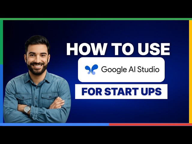 how to use google ai studio for startups[2026 Full Guide]