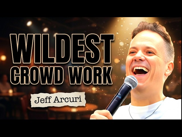 Jeff Arcuri's WILDEST Crowd Work Comedy Moments!