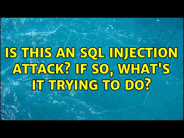 Is this an SQL injection attack? If so, what's it trying to do?