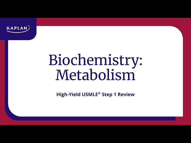 USMLE Step 1: Biochemistry High-Yield Review - Metabolism