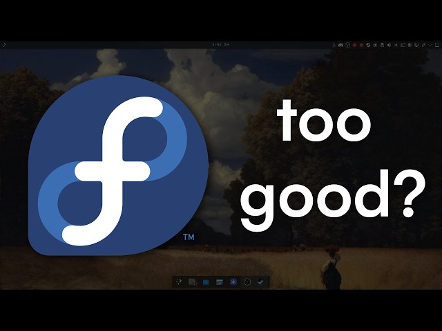 I’ve been using Fedora KDE for too long