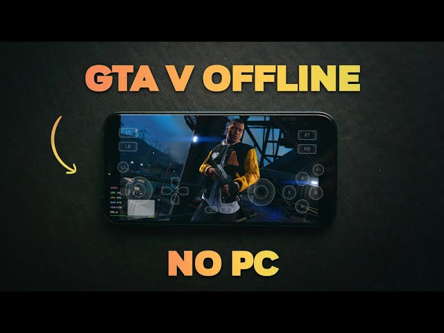 Downld & Play GTA 5 on Android OFFLINE - No PC Needed!