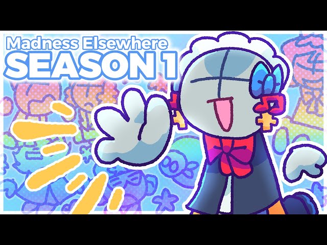 Madness Elsewhere - Season 1 (All Episodes)