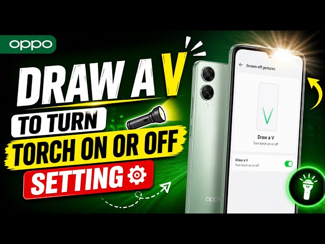 How To Oppo All Draw a V To Turn Torch On Or Off Setting🔦|| Oppo Flashlight Setting || 2026