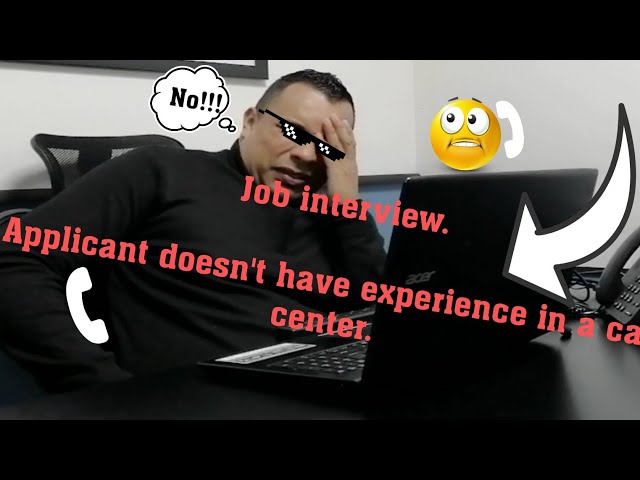 Pass a job interview without experience. Job Interview for a Call Center job. Interview questions