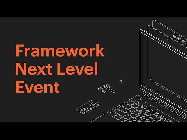 Framework Next Level Event | 2023 Launch Event