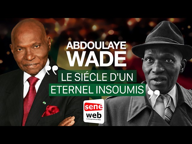 [Exclusive Documentary] Abdoulaye Wade: The Century of an Eternal Rebel