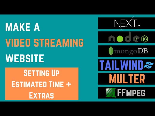 Video Streaming Website Tutorial Next JS + Node JS | Setting Up Estimated Time + Extras | Part 19