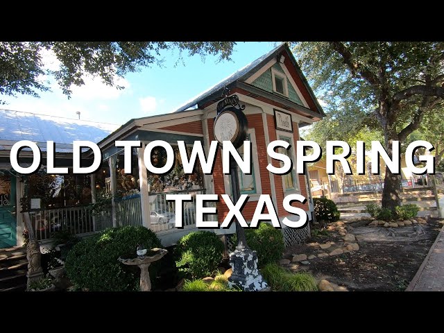 OLD TOWN SPRING TEXAS / TOUR the OLD WEST RAILROAD TOWN / HISTORY with UNIQUE SHOPS and RESTAURANTS