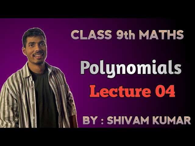|| Lecture 04 || Polynomials Class 9th Maths