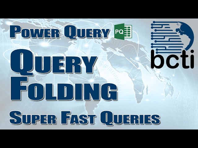Power Query - Query Folding (The key to faster query execution)