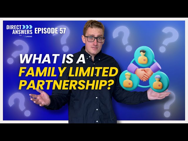Is a Family Limited Partnership Right for You? (Full Breakdown)