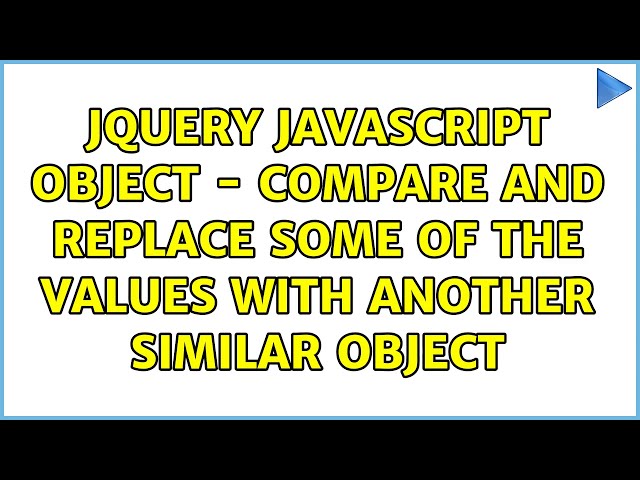 Jquery Javascript object - compare and replace some of the values with another similar object