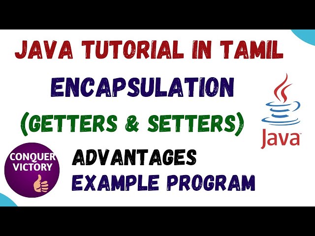 33) Encapsulation in java | Tamil | Getters and Setters | Advantages | Example Program