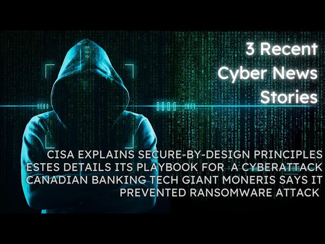 Manufacturers Keep Customers Safe from Cyberattacks & Ransomware - CISA, Estes, Moneris #cyber