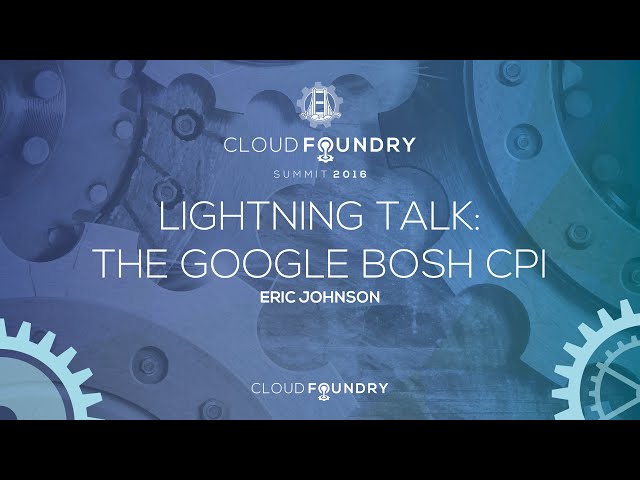 Lightning Talk: The Google BOSH CPI