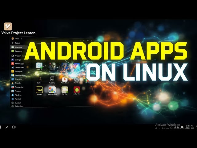 How to get Android apps on Linux using Valve’s Project Lepton