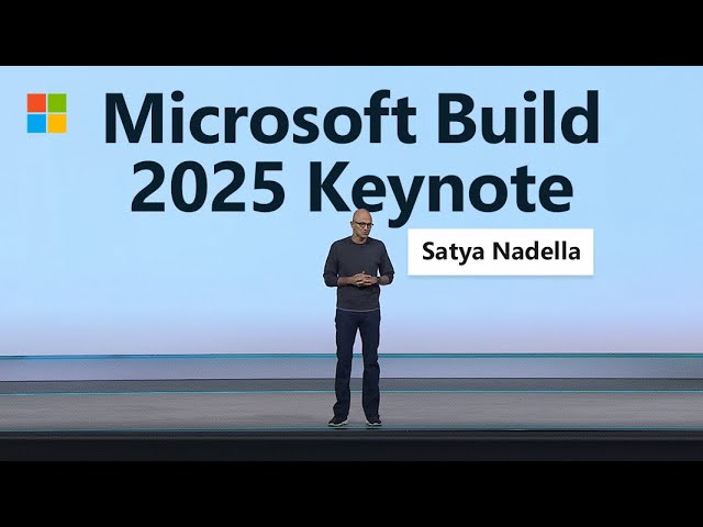 Microsoft Build 2025 | Satya Nadella Opening Keynote