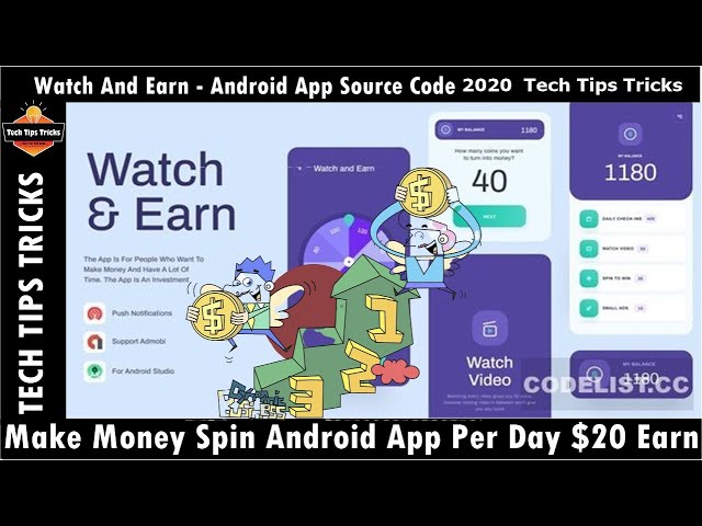 How To Make Money - Watch And Earn - Android App Source Code - Tech Tips Tricks